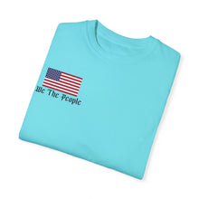 Load image into Gallery viewer, Unisex Comfort Colors &quot;We the People&quot; T-Shirt
