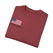 Load image into Gallery viewer, Unisex Comfort Colors &quot;We the People&quot; T-Shirt
